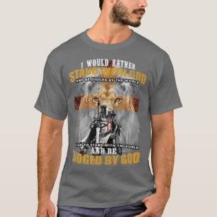 Ik zou liever met God Knight Templar Premi staan T-shirt