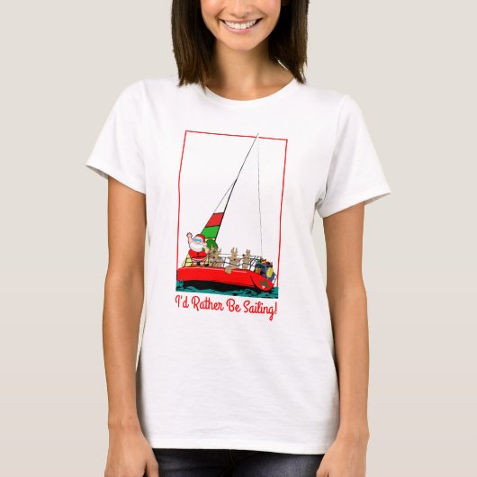 Ik zou liever met Kerstmis met de kerstman gaan ze T-shirt (Voorkant)