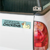 Ik zou liever met mijn kippen spelen bumpersticker (Op Truck)