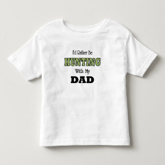 Ik zou liever met papa jagen kinder shirts