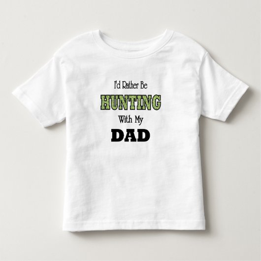 Ik zou liever met papa jagen kinder shirts (Voorkant)