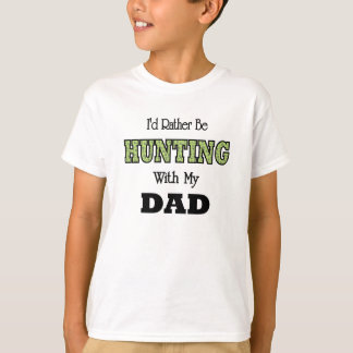 Ik zou liever met papa jagen t-shirt
