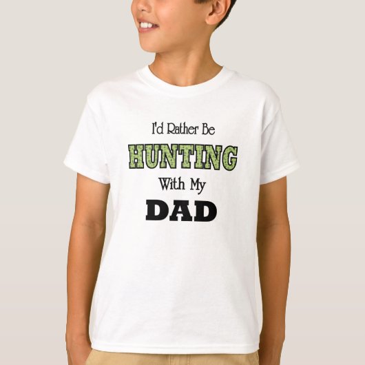 Ik zou liever met papa jagen t-shirt (Voorkant)