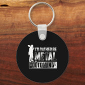 Ik zou liever metaaldetecterend T-Shirt zijn - Tre Sleutelhanger (Voorkant)