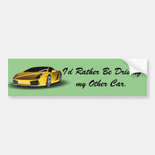 Ik zou liever mijn andere Bumpersticker rijden