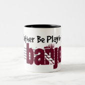 Ik zou liever mijn banjo spelen tweekleurige koffiemok (Center)