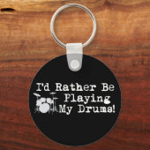 Ik zou liever mijn drums spelen sleutelhanger (Voorkant)