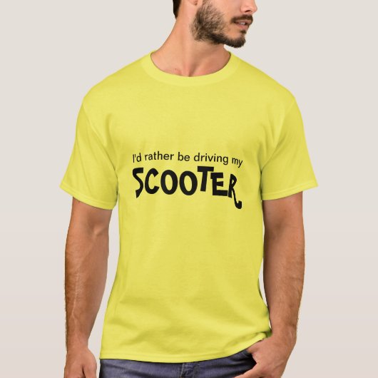 Ik zou liever mijn scooter besturen t-shirt (Voorkant)