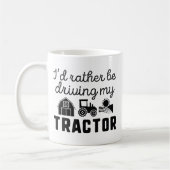 Ik zou liever mijn trekker besturen koffiemok (Links)