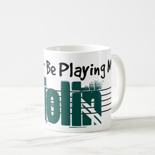 Ik zou liever mijn viool spelen koffiemok (Voorkant rechts)