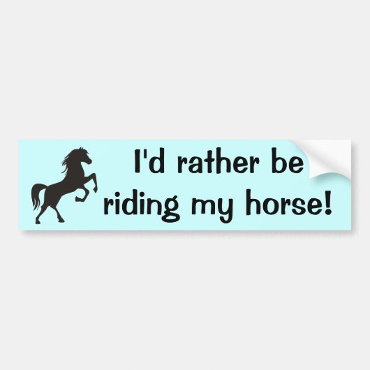 Ik zou liever m'n paard rijden. Bumpersticker (Voorkant)
