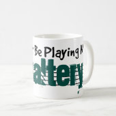 Ik zou liever m'n slagader spelen. koffiemok (Voorkant rechts)