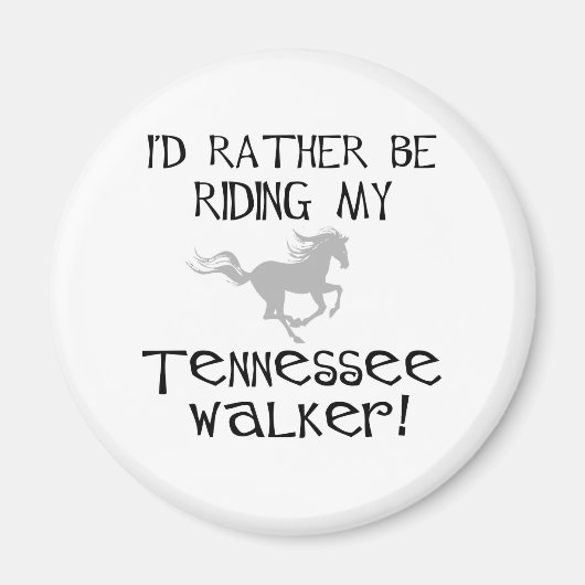 Ik zou liever m'n Tennessee Walker besturen. Magneet (Voorkant)
