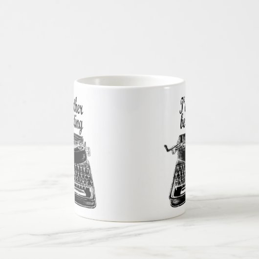 Ik zou liever mok Schrijfmachine Schrijver Auteur  (Center)