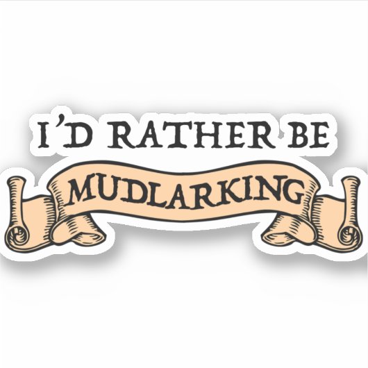 Ik zou liever mudlaring zijn sticker (Voorkant)