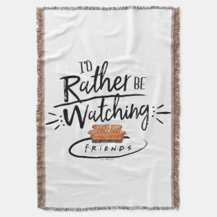 Ik zou liever naar FRIENDS™ kijken Deken