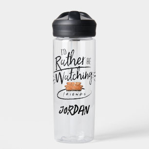 Ik zou liever naar FRIENDS™ kijken Jouw namen to Waterfles