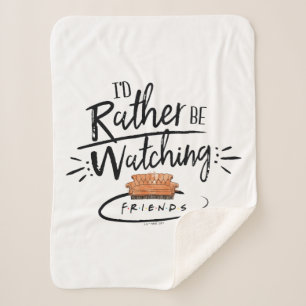 Ik zou liever naar FRIENDS™ kijken Sherpa Deken