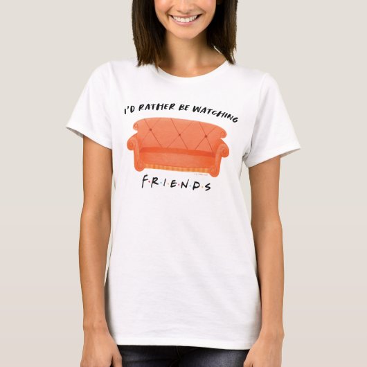 Ik zou liever naar FRIENDS™ kijken T-shirt (Voorkant)
