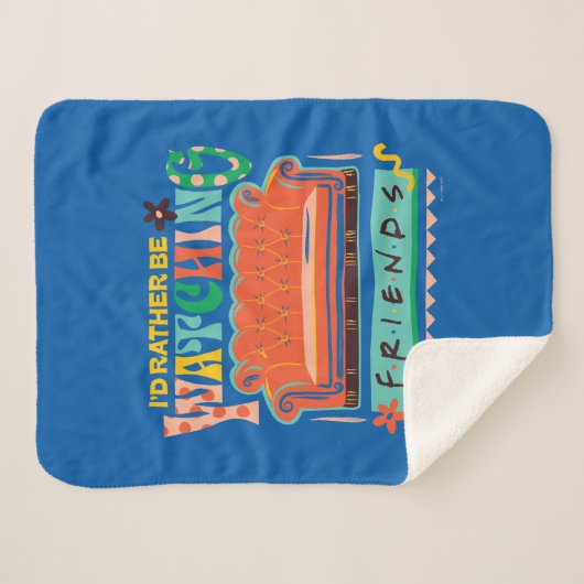 Ik zou liever naar FRIENDS™ Vibrant Grapic kijken Sherpa Deken (Voorkant (horizontaal))