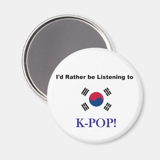 Ik zou liever naar KPOP luisteren! Magneet (Voorkant / Achterkant)