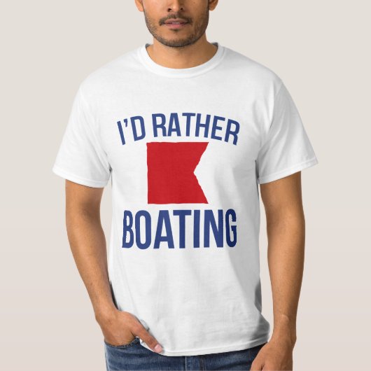 Ik zou liever (nautisch b) boten zijn. t-shirt (Voorkant)