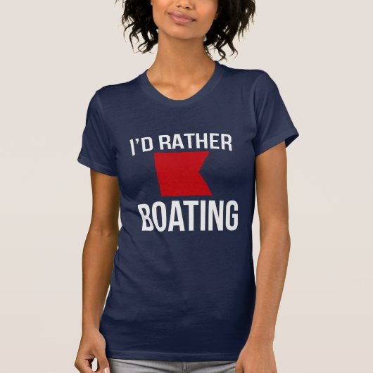 Ik zou liever (nautisch b) boten zijn. t-shirt (Voorkant)