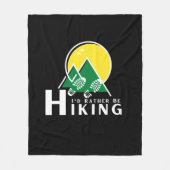 Ik zou liever niet aan het wandelen zijn fleece deken (Voorkant)