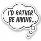 Ik zou liever niet aan het wandelen zijn sticker (Voorkant)