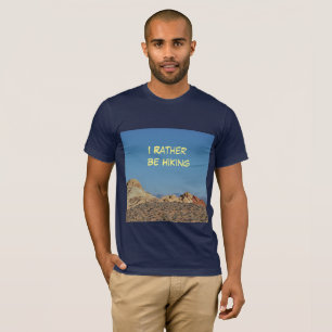 Ik zou liever niet aan het wandelen zijn t-shirt