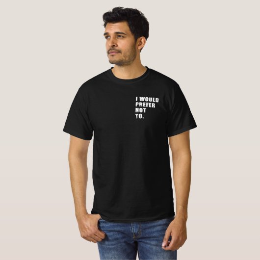 Ik zou liever niet zeggen dat het grappig is. t-shirt (Voorkant volledig)