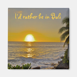 Ik zou liever op Bali strandzonsondergang zijn Magneet