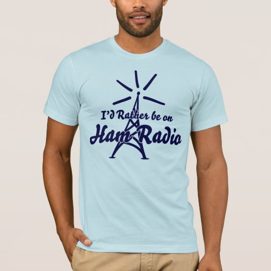 Ik zou liever op de Ham Radio zijn T-shirt (Voorkant)