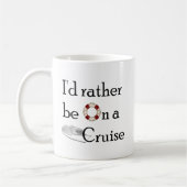 Ik zou liever op een cruise staan koffiemok (Links)