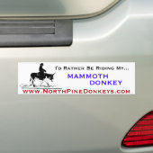 Ik zou liever op een Mammoth-ezel rijden Bumpersticker (Op auto)