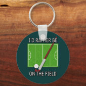 Ik zou liever op het veld zijn (hockey) sleutelhanger (Voorkant)