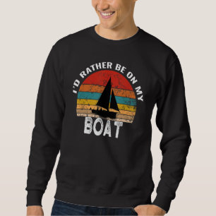 Ik zou liever op mijn boot zitten, een grappig ze trui