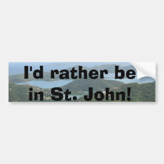 Ik zou liever op St. John zijn! Bumpersticker