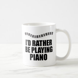Ik zou liever Piano Funny Pianist spelen Koffiemok