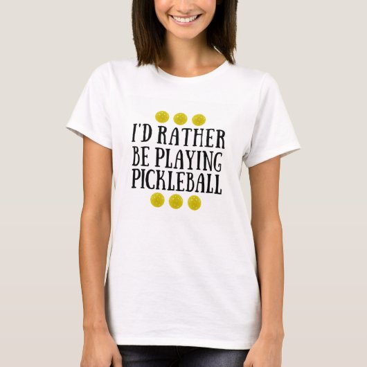 Ik zou liever Pickleball spelen - T-Shirt voor vro (Voorkant)