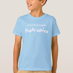 Ik zou liever Poptropica spelen T-shirt
