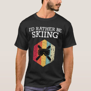 Ik zou liever Retro Ski Funny Skier zijn. T-shirt