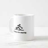 Ik zou liever roeien. koffiemok (Voorkant links)