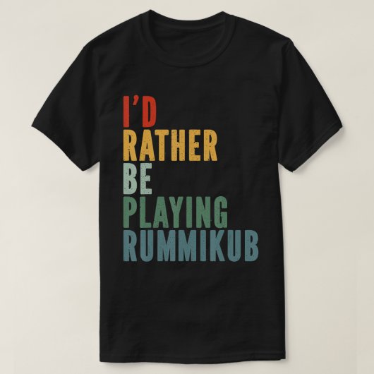 Ik zou liever Rummikub T-Shirt spelen (Design voorkant)