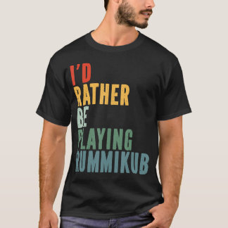 Ik zou liever Rummikub T-Shirt spelen