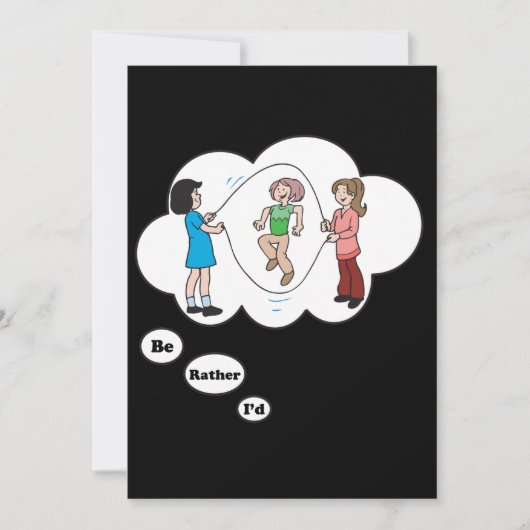 Ik zou liever Rumping Rope 4 zijn Kaart (Voorkant)