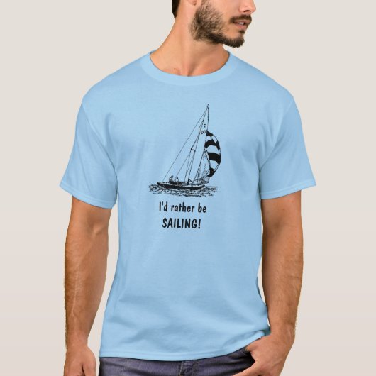 Ik zou liever SAILING hebben. T-Shirt (Voorkant)
