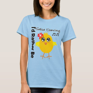 Ik zou liever Salsa Dansend zijn T-shirt