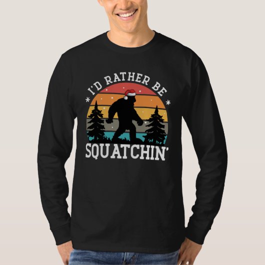 Ik zou liever Sasquatchin zijn - kersteditie T-shirt (Voorkant)