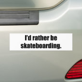 Ik zou liever skateboarden zijn bumpersticker (Op auto)
